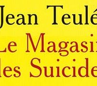 NOTRE SÉLECTION : LE MAGASIN DES SUICIDES (LIVRE)