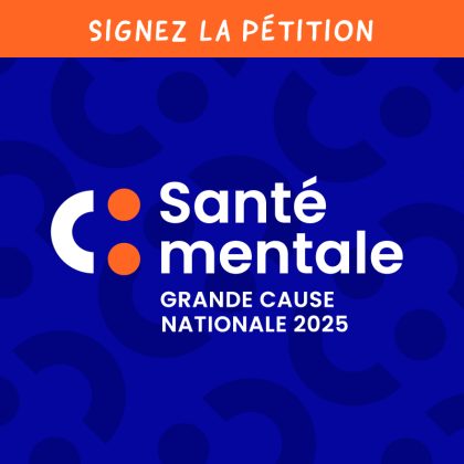 FAISONS DE LA SANTÉ MENTALE LA GRANDE CAUSE NATIONALE 2025 !